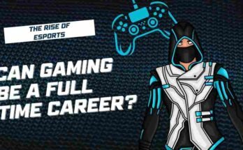 The Rise of eSports: Can Gaming Be a Full-Time Career?
