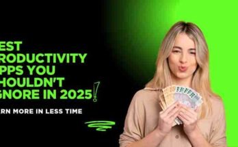 Best Productivity Apps You Shouldn’t Ignore in 2025(Earn More in Less Time)