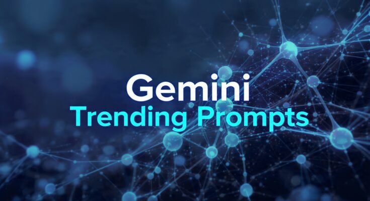Gemini Trending Prompts